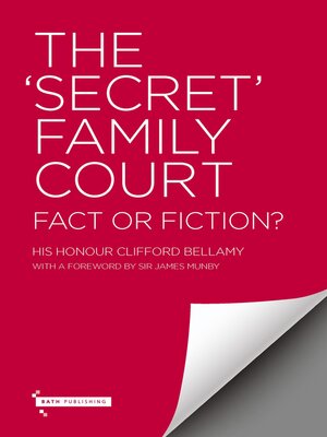 cover image of The 'Secret' Family Court--Fact or Fiction?